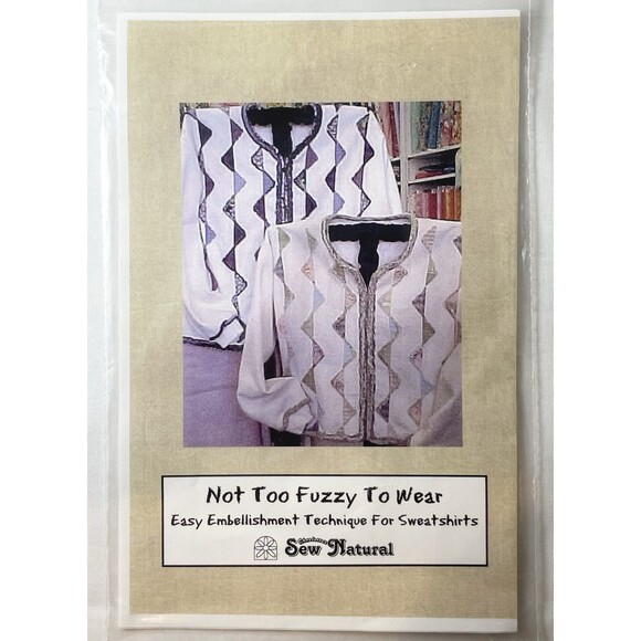 Sew Natural Wearable Art Sweatshirt Sewing Pattern Not Too Fuzzy To Wear RARE - Picture 1 of 2